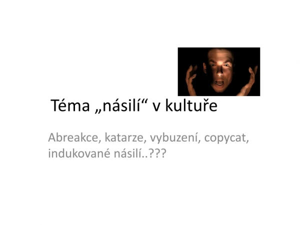 Téma „násilí“ v kultuře