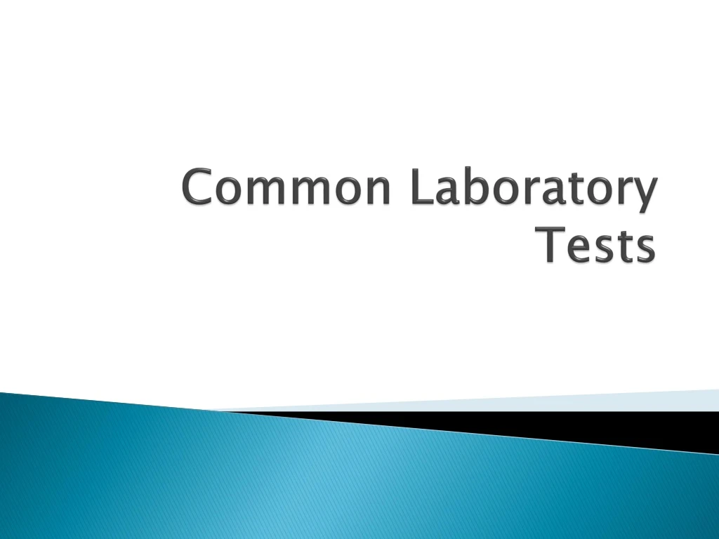 Ppt Common Laboratory Tests Powerpoint Presentation Free Download Id9072943 3348