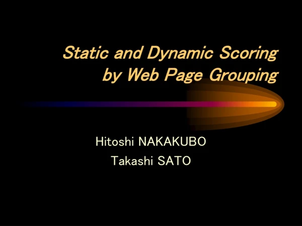 Static and Dynamic Scoring by Web Page Grouping