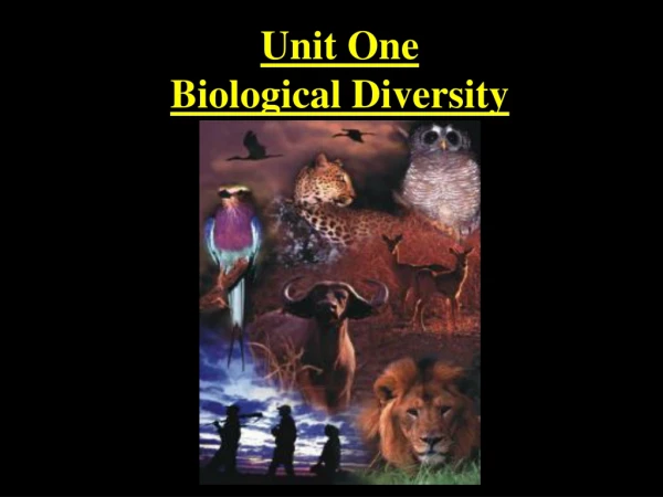 Unit One  Biological Diversity
