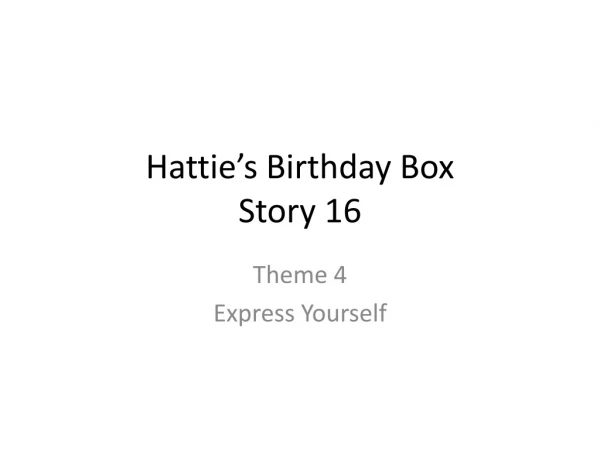 Hattie’s Birthday Box Story 16