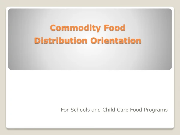 Commodity Food Distribution Orientation