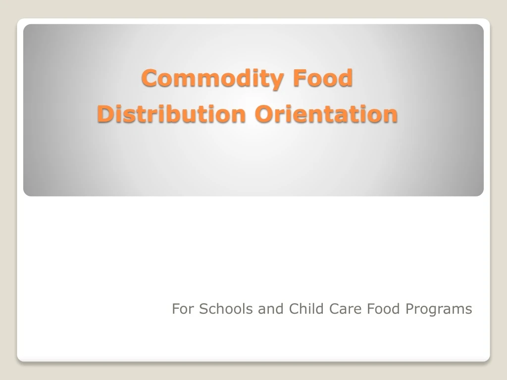 commodity food distribution orientation