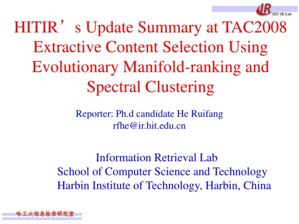 Reporter: Ph.d candidate He Ruifang rfhe@ir.hit      Information Retrieval Lab
