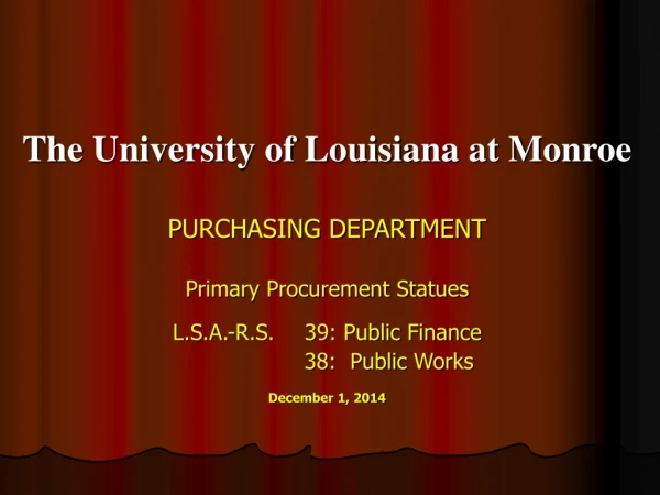 The University of Louisiana at Monroe PURCHASING DEPARTMENT Primary Procurement Statues
