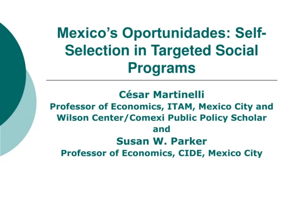 Mexico’s Oportunidades: Self-Selection in Targeted Social Programs