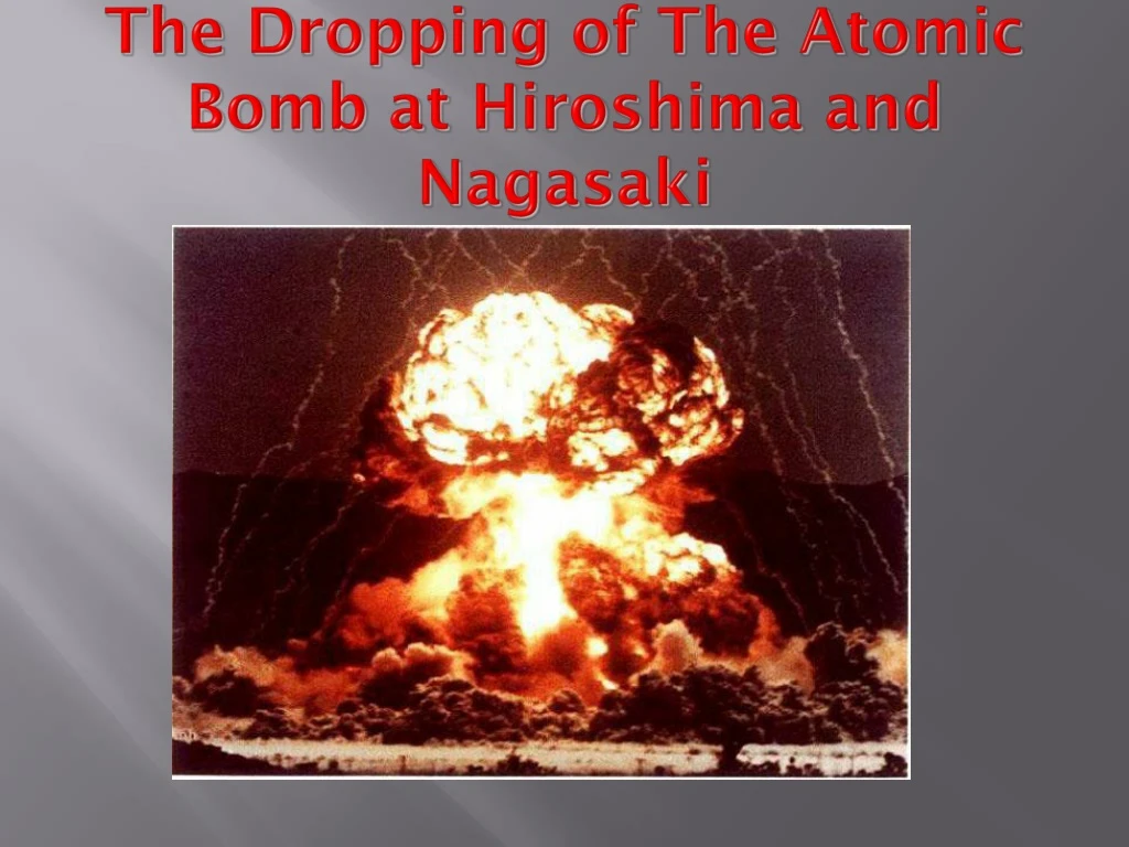 the dropping of the atomic bomb at hiroshima and nagasaki