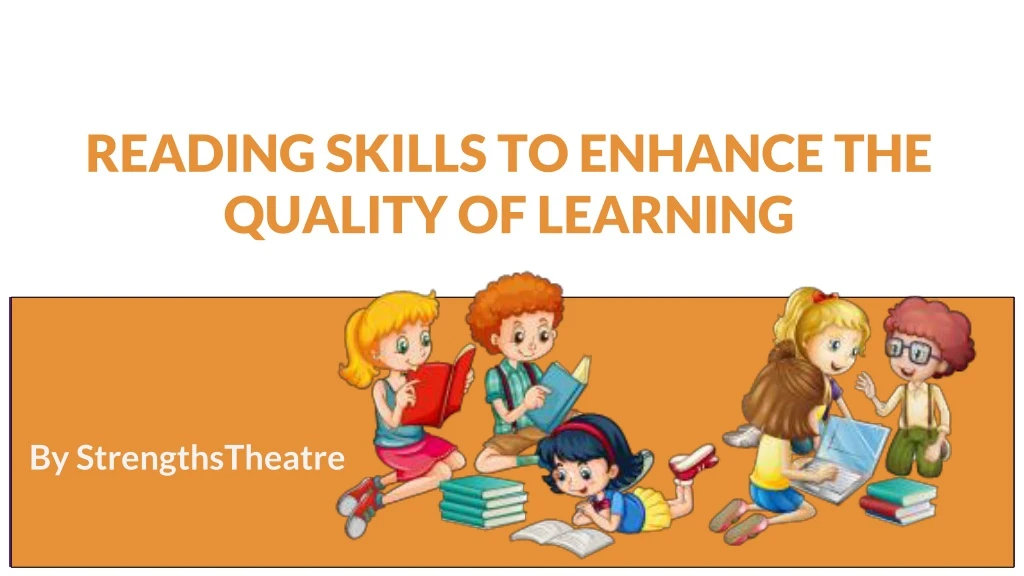 reading skills to enhance the quality of learning