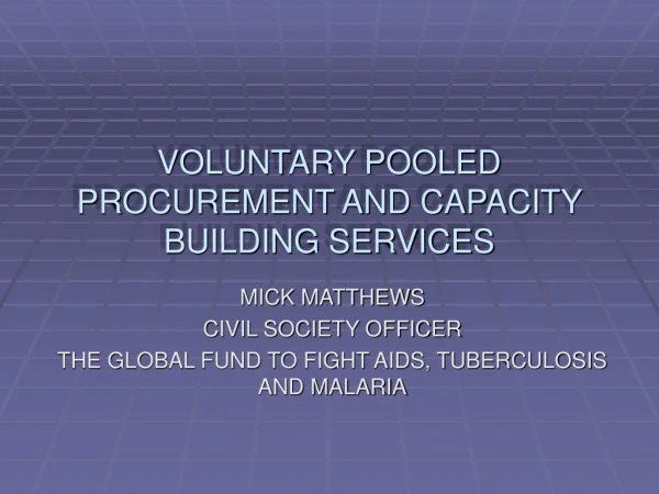 VOLUNTARY POOLED PROCUREMENT AND CAPACITY BUILDING SERVICES