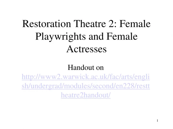 Restoration Theatre 2: Female Playwrights and Female Actresses