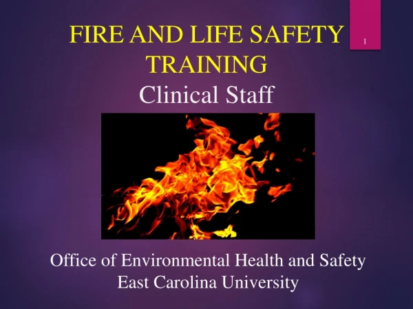 FIRE AND LIFE SAFETY TRAINING Clinical Staff