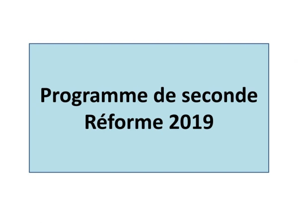 Programme de seconde  Réforme 2019
