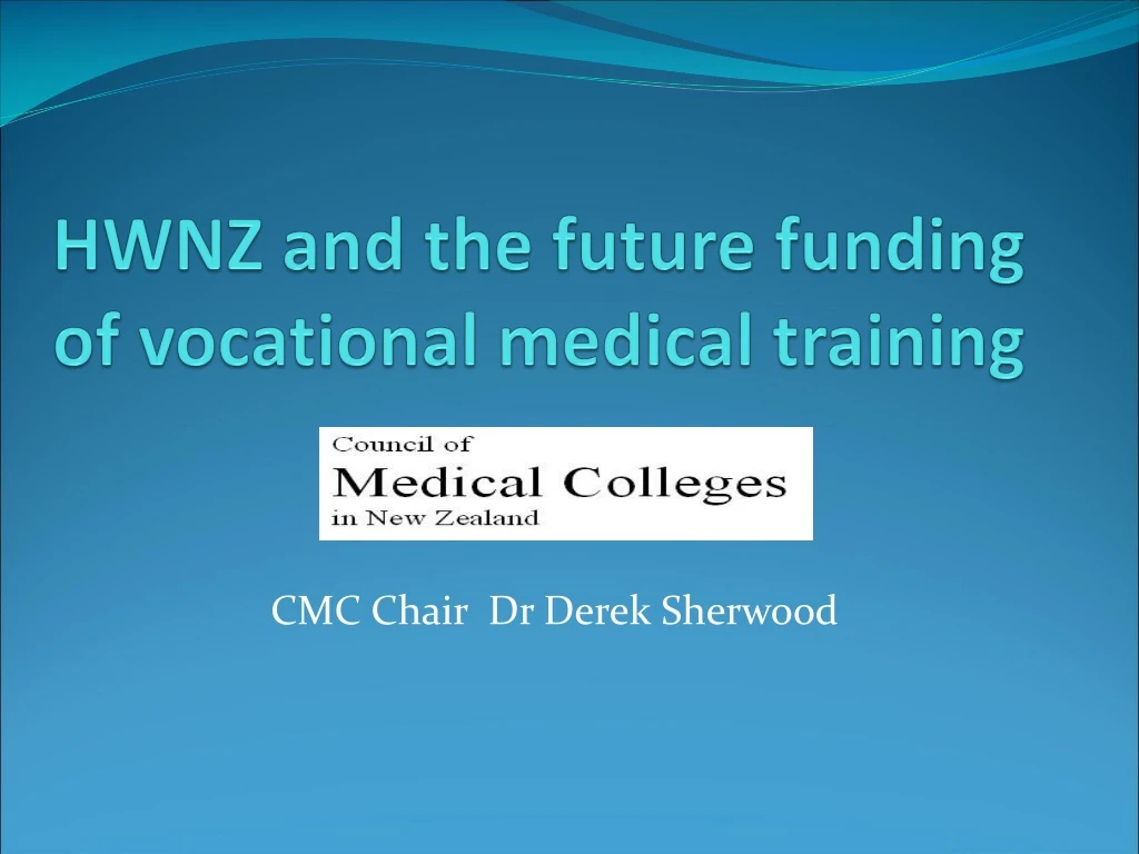 hwnz and the future funding of vocational medical training