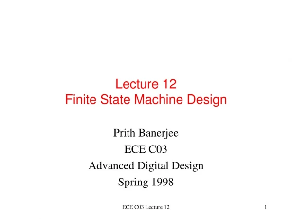 Lecture 12 Finite State Machine Design