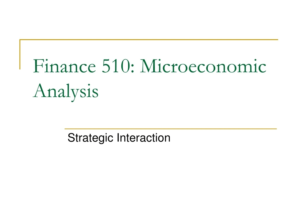 finance 510 microeconomic analysis