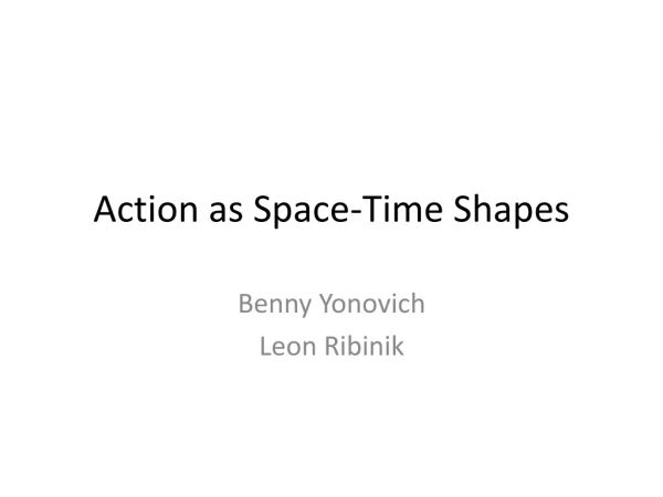 Action as Space-Time Shapes