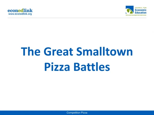 The Great  Smalltown  Pizza Battles