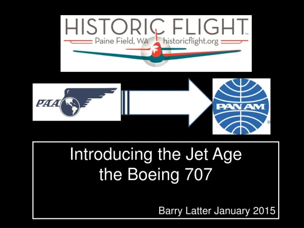 Introducing the Jet Age  the Boeing 707 Barry Latter January 2015