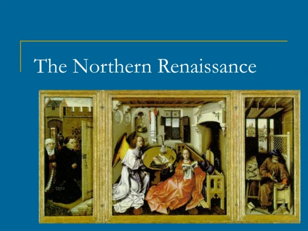 The Northern Renaissance