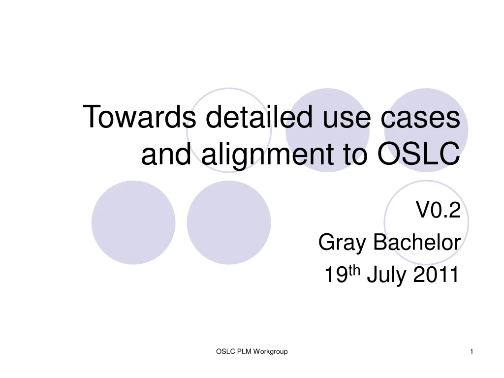 towards detailed use cases and alignment to oslc