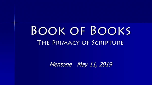 Book of Books The Primacy of Scripture Mentone   May 11, 2019