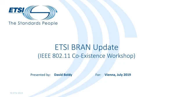 ETSI BRAN Update (IEEE 802.11 Co-Existence Workshop)