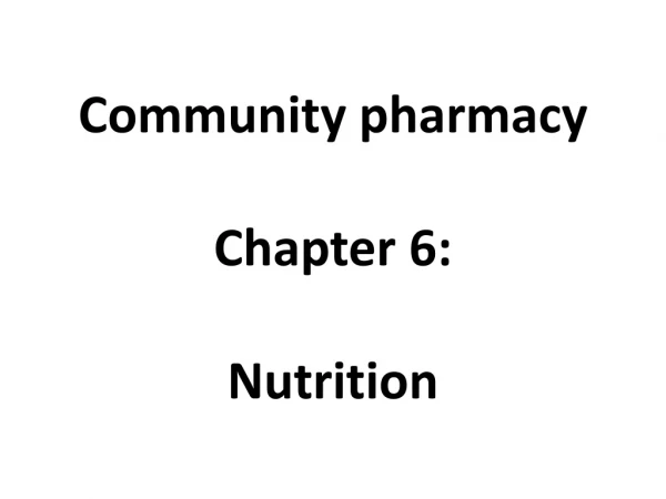 Community pharmacy  Chapter 6: Nutrition