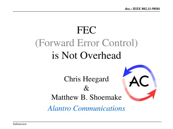 FEC (Forward Error Control) is Not Overhead