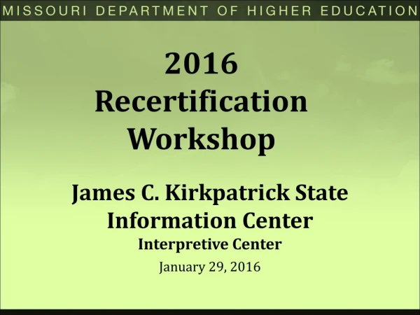 2016 Recertification Workshop