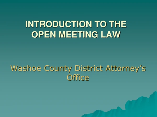 INTRODUCTION TO THE OPEN MEETING LAW