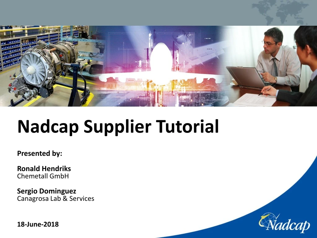 nadcap supplier tutorial presented by ronald