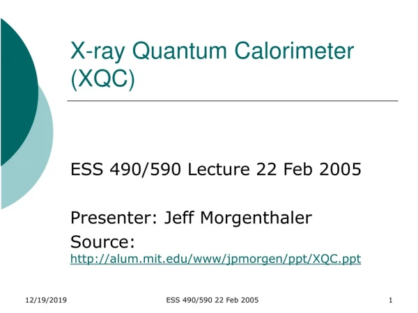 X-ray Quantum Calorimeter (XQC)