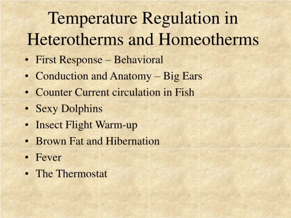 Temperature Regulation in Heterotherms and Homeotherms