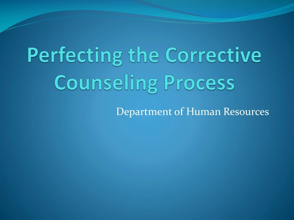 perfecting the corrective counseling process