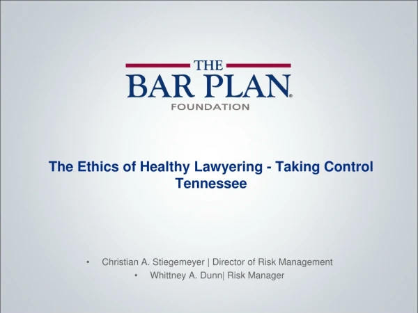 The Ethics of Healthy Lawyering - Taking Control Tennessee