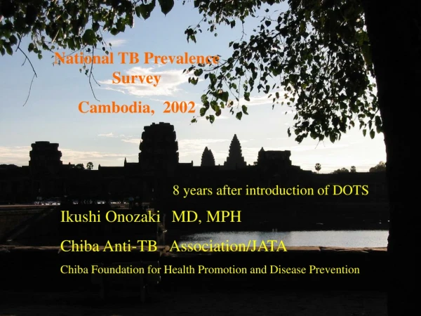 Ikushi Onozaki MD, MPH Chiba Anti-TB Association/JATA