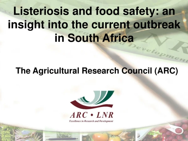 Listeriosis and food safety: an insight into the current outbreak in South Africa