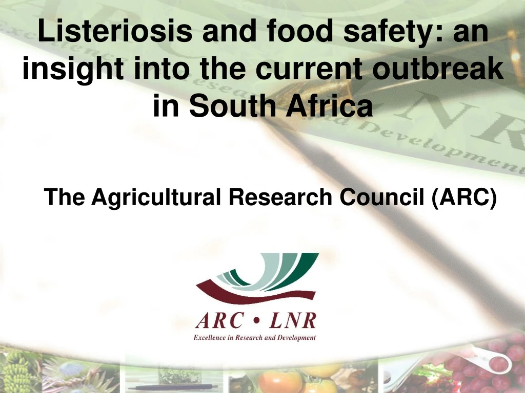 listeriosis and food safety an insight into the current outbreak in south africa