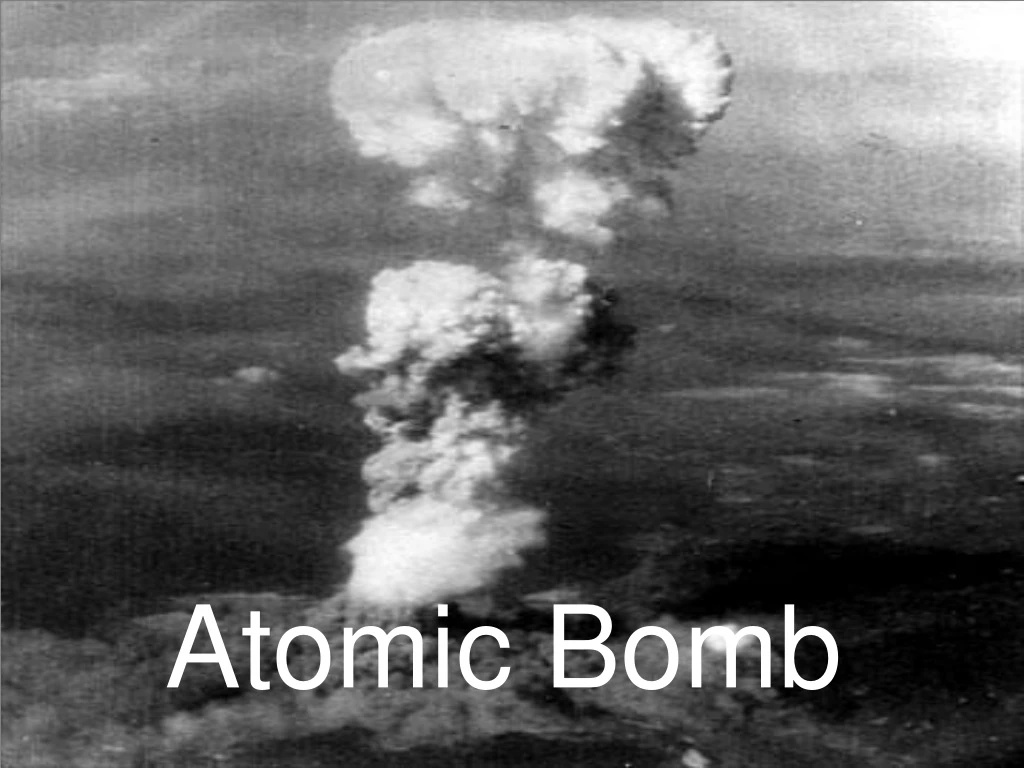 atomic bomb