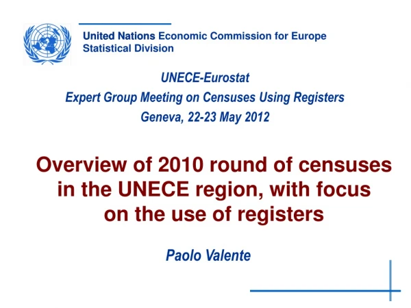 UNECE-Eurostat  Expert Group Meeting on Censuses Using Registers Geneva, 22-23 May 2012