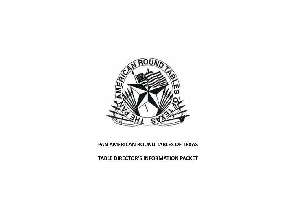 pan american round tables of texas table director s information packet