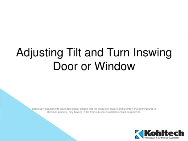 Adjusting Tilt and Turn Inswing Door or Window