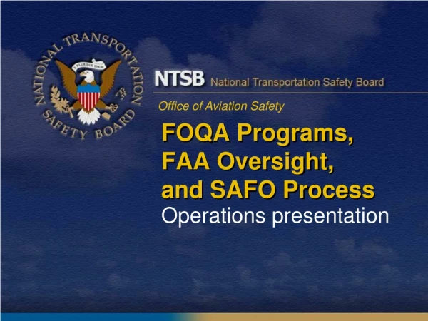 FOQA Programs,  FAA Oversight,  and SAFO Process