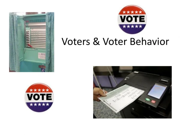 Voters &amp; Voter Behavior