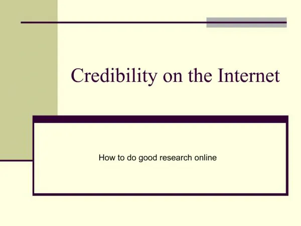 Credibility on the Internet
