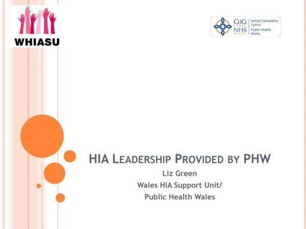 HIA  Leadership  Provided by PHW