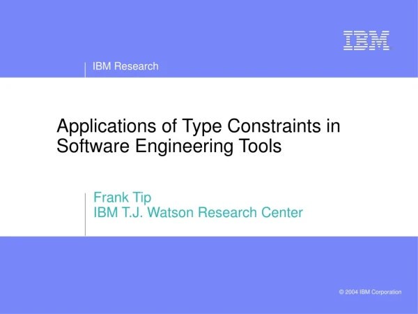 Applications of Type Constraints in Software Engineering Tools