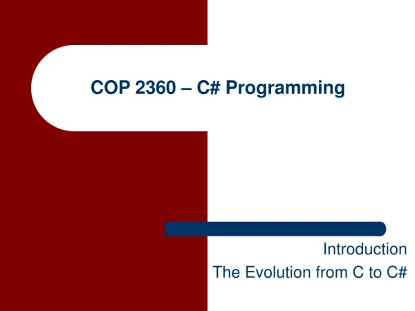 COP 2360 – C# Programming