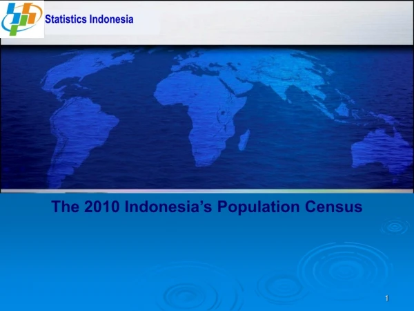The 2010 Indonesia’s Population Census