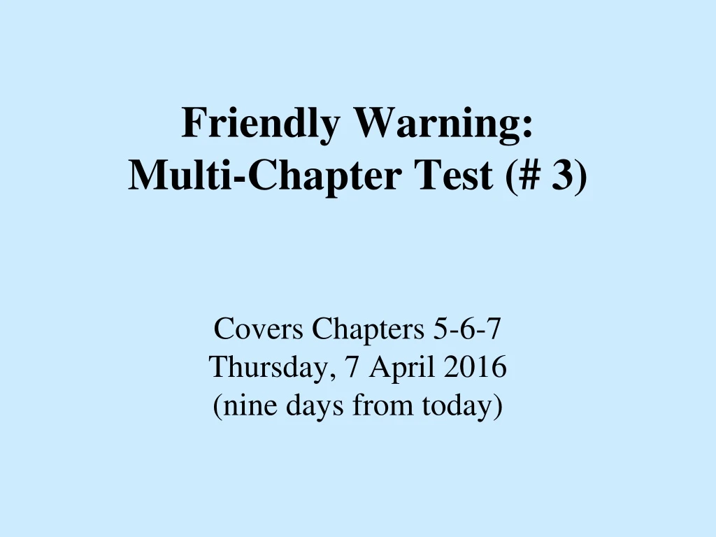 friendly warning multi chapter test 3